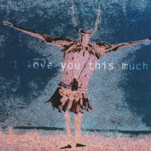 An abstract image of a robotic figure with spread arms and "I love you this much" across the image.